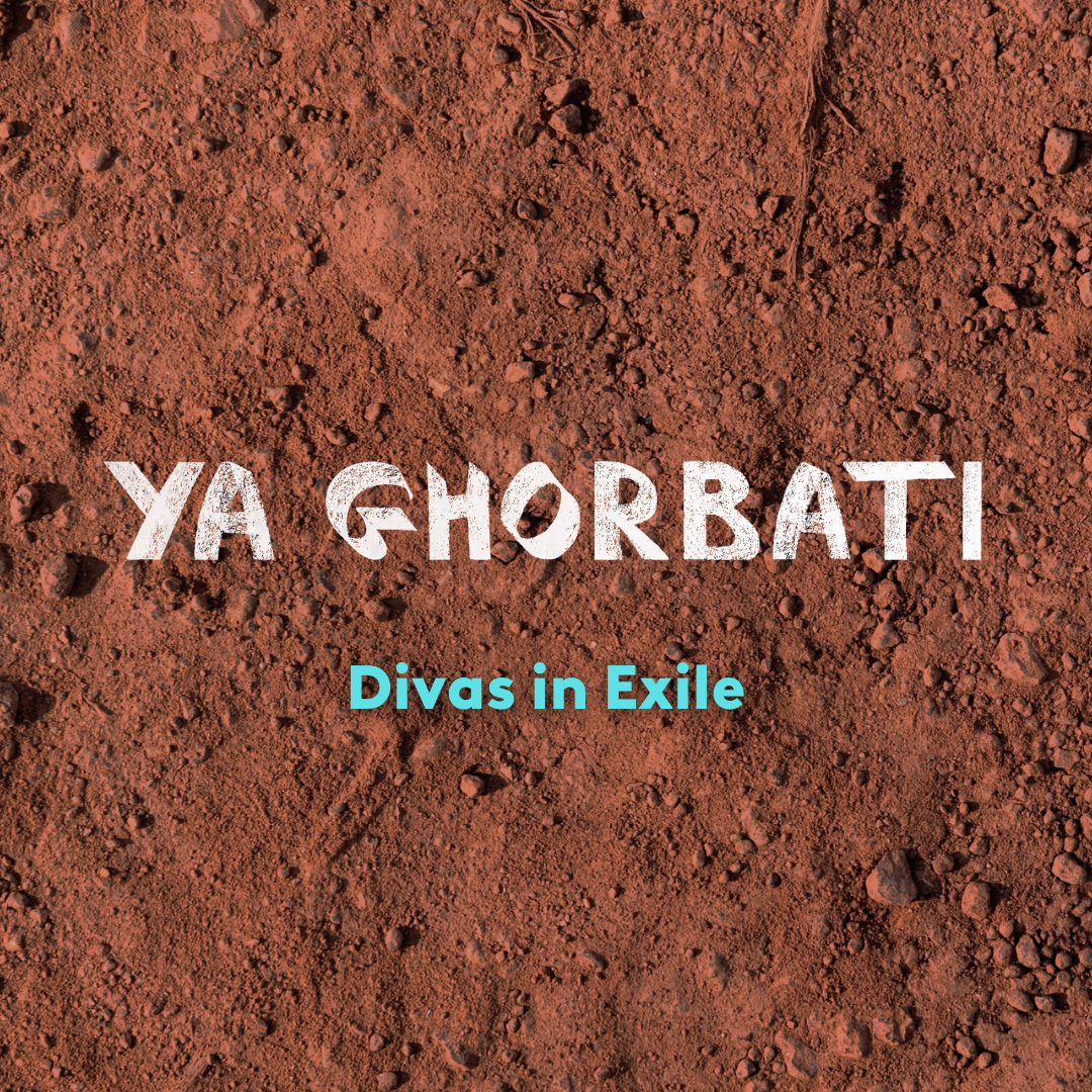 Ya Ghorbati | Divas in Exile (Vinyl Record)