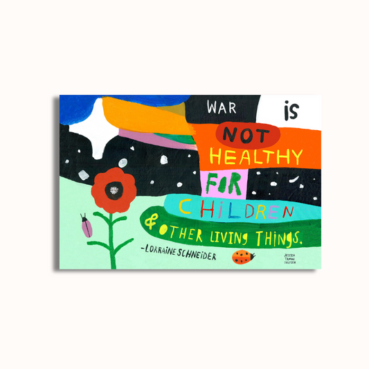 "War Is Not Healthy for Children & Other Living Things" Postcard