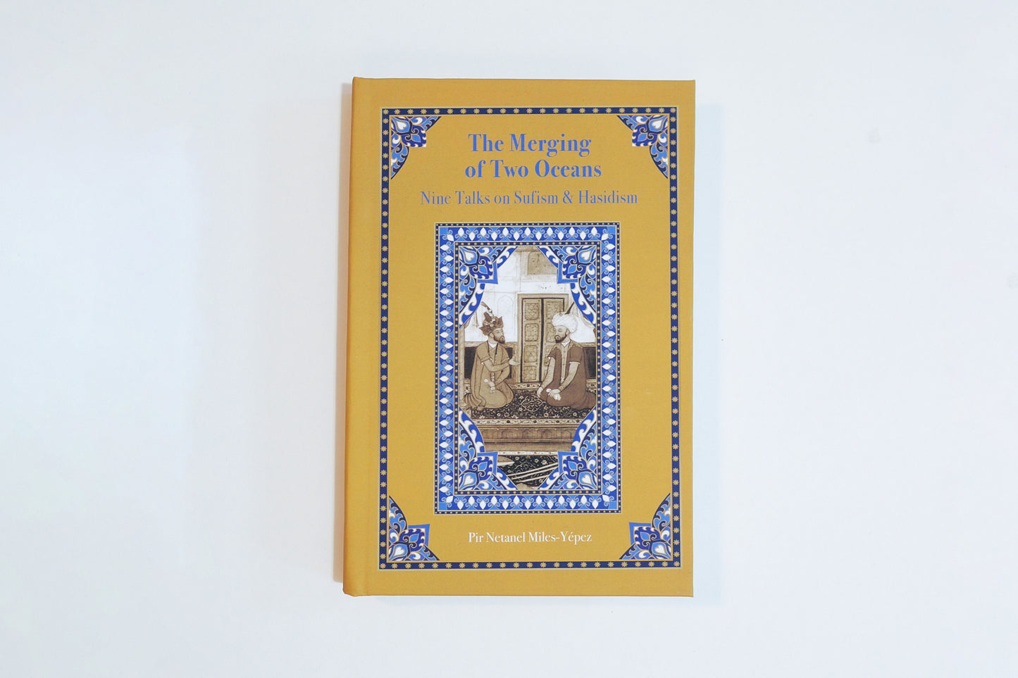 The Merging of Two Oceans: Nine Talks on Sufism & Hasidism