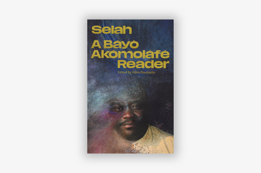 Selah: A Báyò Akómoláfé Reader