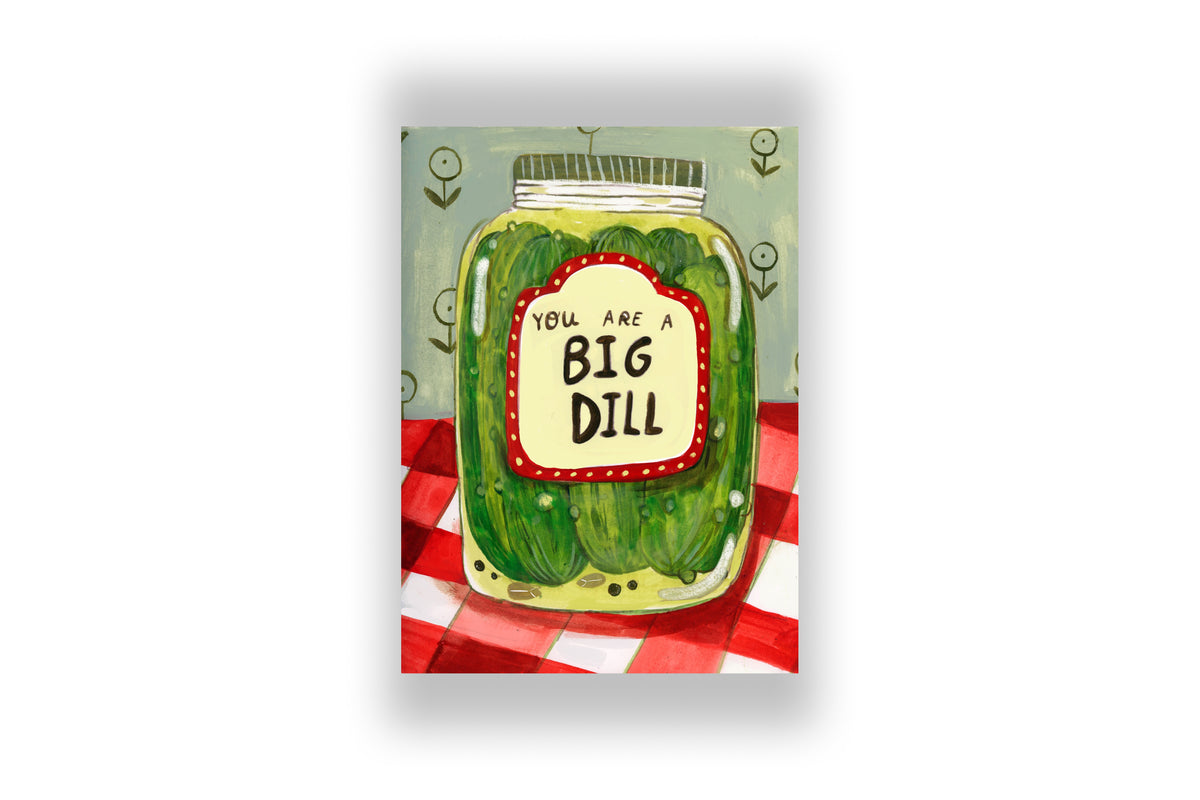 You Are a Big Dill Postcard