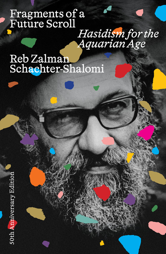 Fragments of a Future Scroll: Hasidism for the Aquarian Age (Preorder)