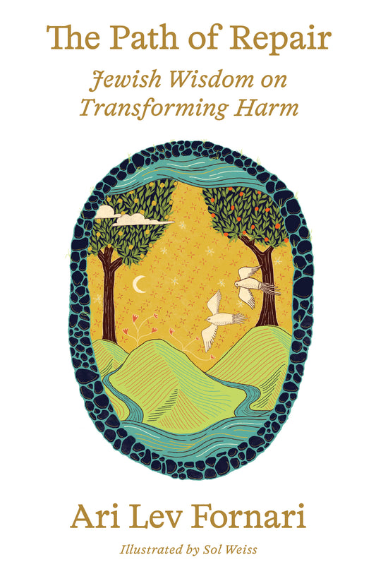 The Path of Repair: Jewish Wisdom on Transforming Harm
