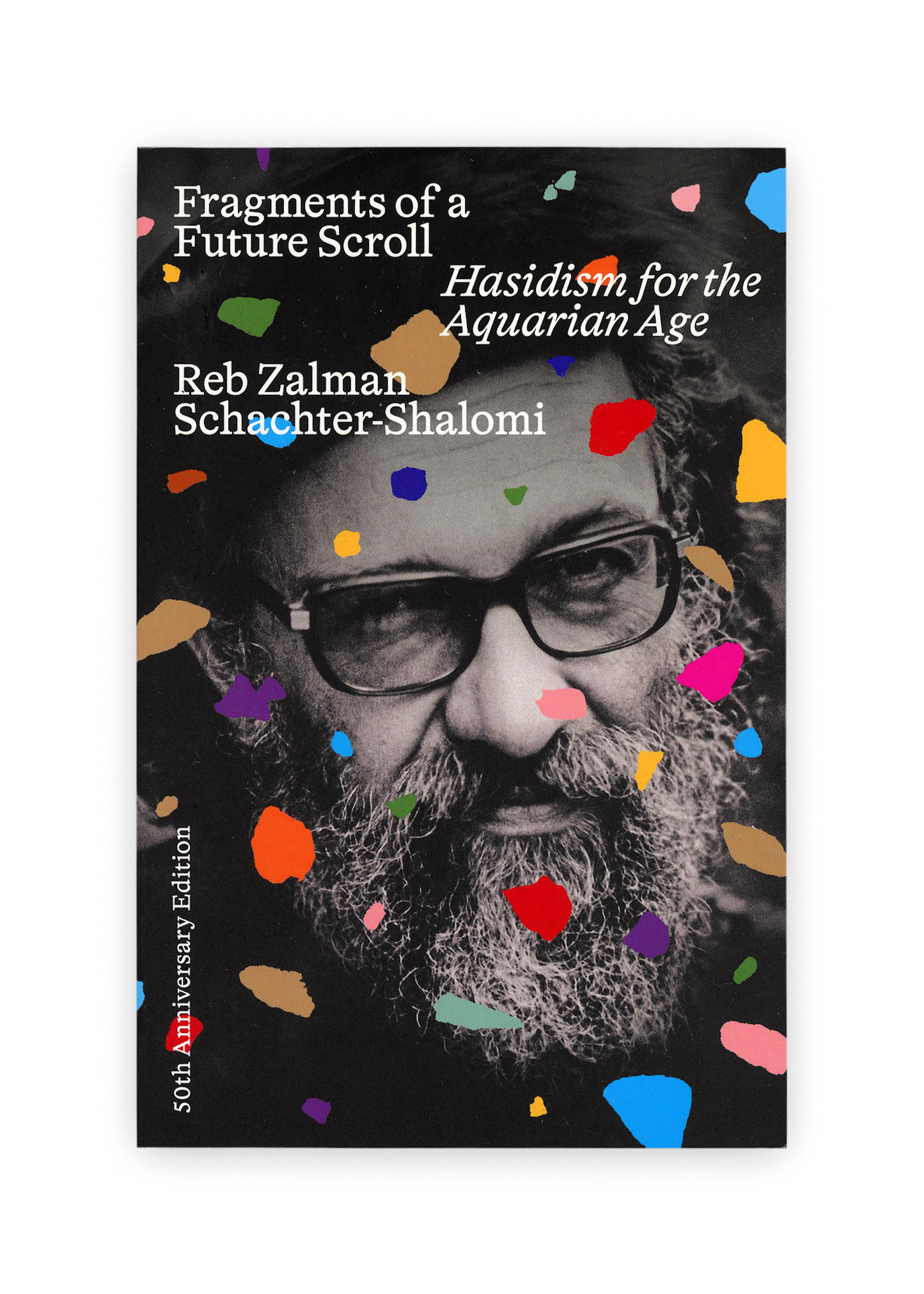 Fragments of a Future Scroll: Hasidism for the Aquarian Age