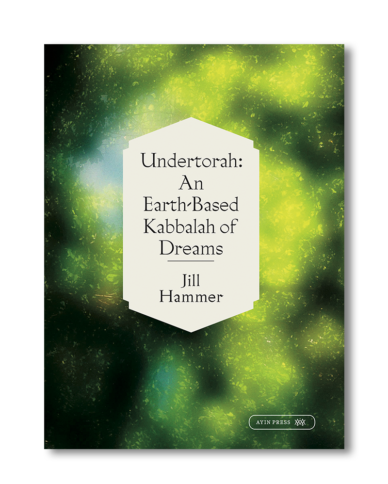 Undertorah: An Earth-Based Kabbalah of Dreams